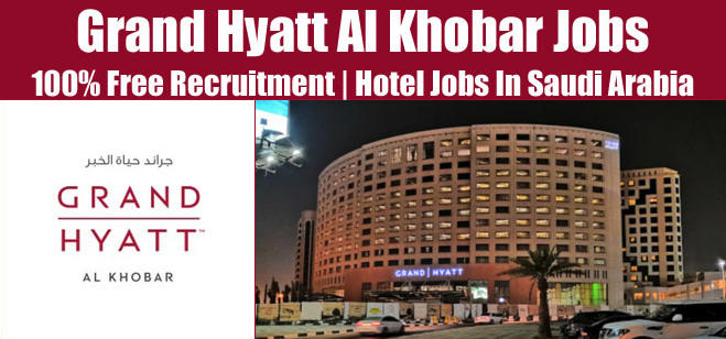 Grand Hyatt Al Khobar Hotel Saudi Arabia Jobs | Grand Hyatt Al Khobar Hotel Saudi Arabia Vacancies | Job Openings at Grand Hyatt Al Khobar Hotel Saudi Arabia | Maldives Vacancies