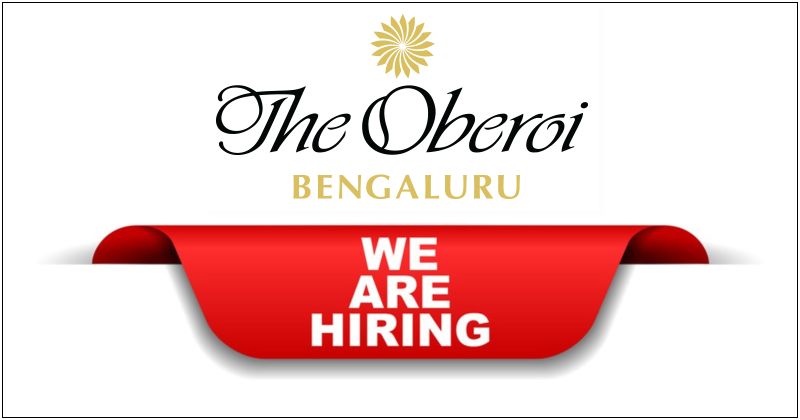 The Oberoi Bengaluru Jobs | The Oberoi Bengaluru Vacancies | Job Openings at The Oberoi Bengaluru | Maldives Vacancies