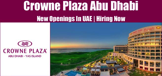 Crowne Plaza Abu Dhabi Yas Island Jobs | Crowne Plaza Abu Dhabi Yas Island Vacancies | Job Openings at Crowne Plaza Abu Dhabi Yas Island | Maldives Vacancies