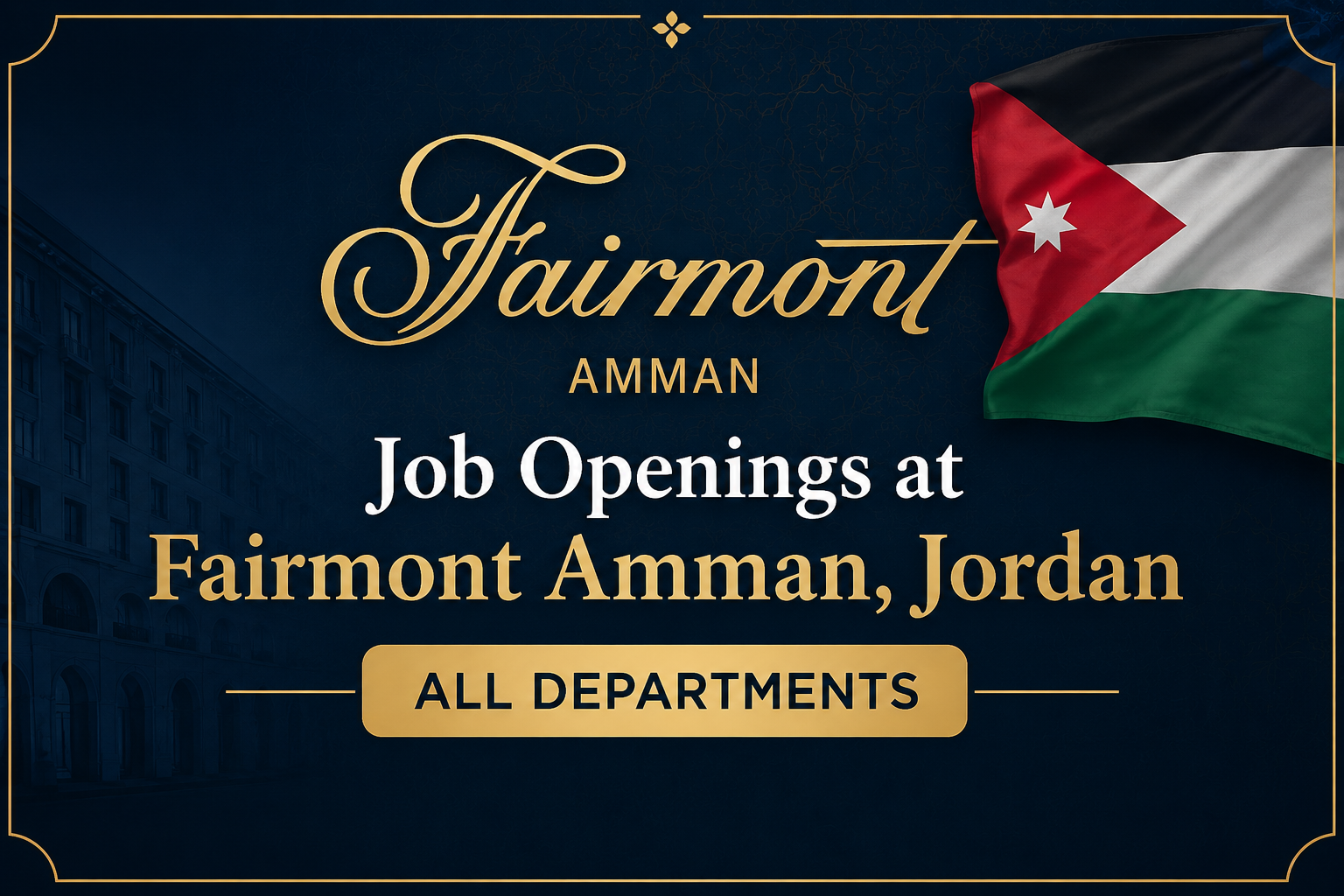 Job Openings at Fairmont Amman Jordan | All Departments - Maldives ...